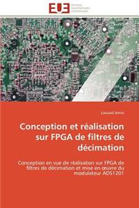 Conception Et Réalisation Sur FPGA de Filtres de Décimation