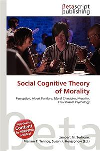 Social Cognitive Theory of Morality