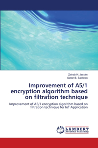 Improvement of A5/1 encryption algorithm based on filtration technique