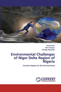 Environmental Challenges of Niger Delta Region of Nigeria