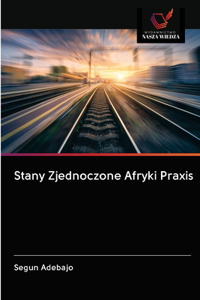 Stany Zjednoczone Afryki Praxis