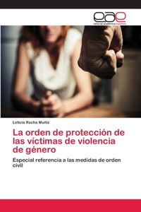 La orden de protección de las víctimas de violencia de género