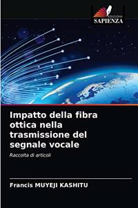 Impatto della fibra ottica nella trasmissione del segnale vocale