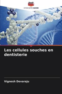 Les cellules souches en dentisterie
