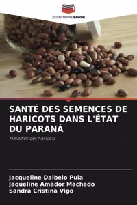 Santé Des Semences de Haricots Dans l'État Du Paraná