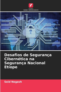 Desafios de Segurança Cibernética na Segurança Nacional Etíope