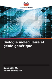 Biologie moléculaire et génie génétique