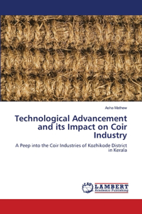 Technological Advancement and its Impact on Coir Industry