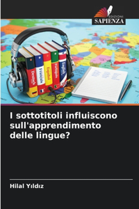 I sottotitoli influiscono sull'apprendimento delle lingue?