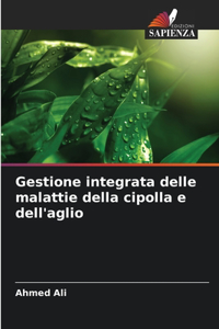 Gestione integrata delle malattie della cipolla e dell'aglio