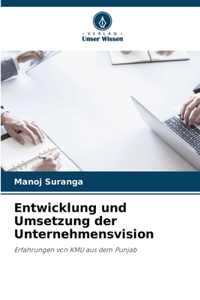 Entwicklung und Umsetzung der Unternehmensvision