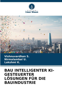 Bau Intelligenter Ki-Gesteuerter Lösungen Für Die Bauindustrie