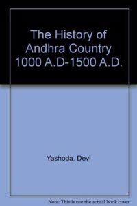 The History of Andhra Country 1000 A.D.–1500 A.D. Administration, Litrature And Society, Vol.2