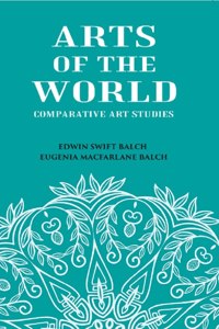 Arts Of The World: Comparative Art Studies [Hardcover]