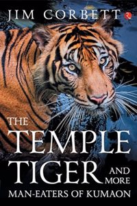 Temple Tiger And More Man Eaters In Kumaon