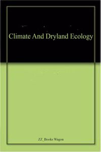 Climate And Dryland Ecology