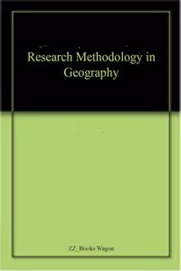 Research Methodology in Geography