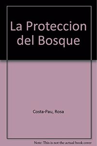 La Proteccion del Bosque