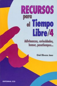 Recursos para el tiempo libre 4: Adivinanzas, curiosidades, humor, pasatiempos...