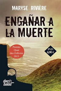 Enganar a la muerte [Paperback] [Jan 01, 2014] RIVIERE, MARYSE