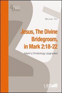 Jesus in Divine Bridegroom in Mark 2