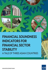 Financial Soundness Indicators for Financial Sector Stability