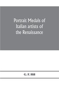 Portrait medals of Italian artists of the Renaissance