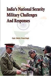 India’s National Security Military Challenges and Responses