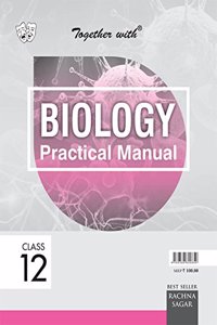 Together With CBSE Practical Manual Biology for Class 12