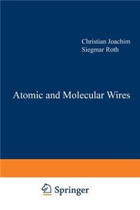 Atomic and Molecular Wires