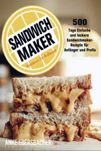 Sandwichmaker Kochbuch Fur Anfanger