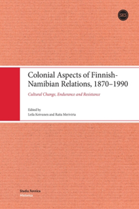 Colonial Aspects of Finnish-Namibian Relations, 1870-1990