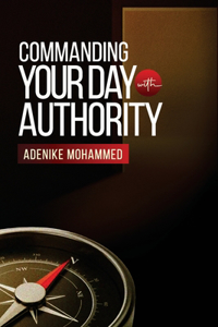Commanding Your Day with Authority