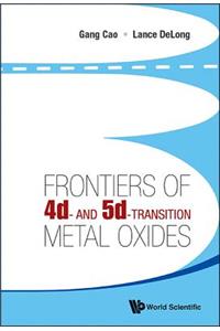 Frontiers of 4d- And 5d-Transition Metal Oxides