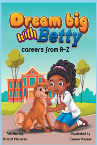 Dream big with Betty (careers from A-Z)