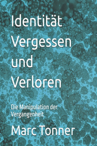 Identität Vergessen und Verloren
