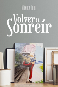 Volver a Sonreír