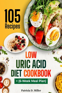 Low Uric Acid Diet Cookbook