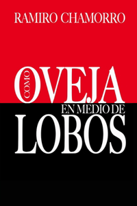 Como Oveja En Medio de Lobos