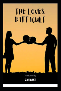 The Loves Difficult