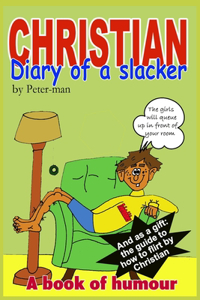 Christian, diary of a slacker