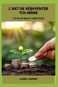 L'Art de Réinventer Toi-Même