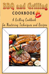 BBQ and Grilling Cookbook