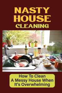 Nasty House Cleaning