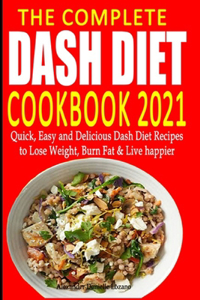 The Complete Dash Diet Cookbook 2021