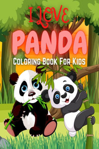 I Love Panda Coloring Book For Kids