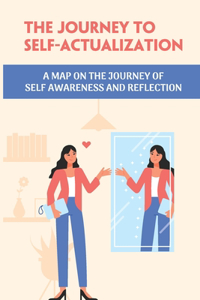 The Journey To Self-Actualization