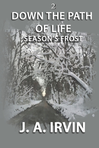 Down The Path Of Life