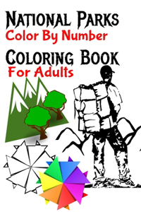 National Parks Color By Number Coloring Book For Adults
