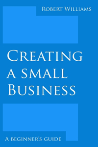 Creating a Small Business